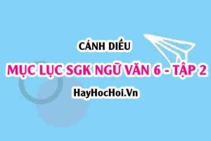 Mục lục Ngữ Văn 6 Cánh Diều Tập 2 SGK